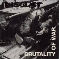 Disgust (UK) : Brutality of War